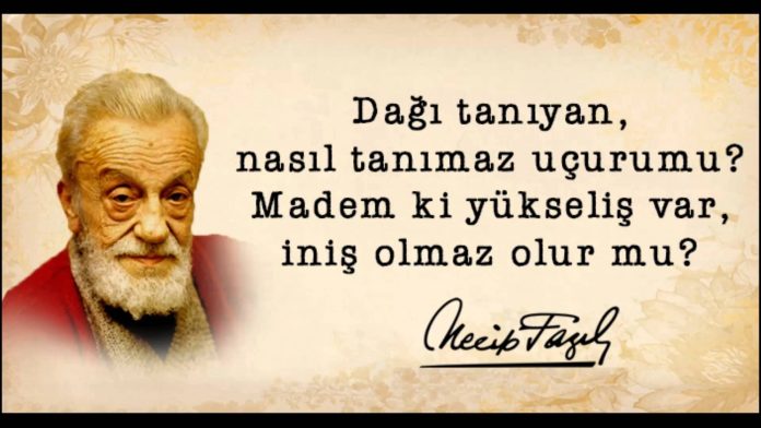 You are currently viewing Necip Fazıl’ı, vefat etmeseydi, içeri atacaklardı; bunları unuttunuz mu?