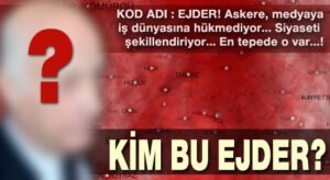 Read more about the article ‘Ejder’ gibiler ara sıra kendilerini hatırlatmasalar olmaz…